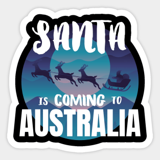 Santa is coming to Australia Sticker